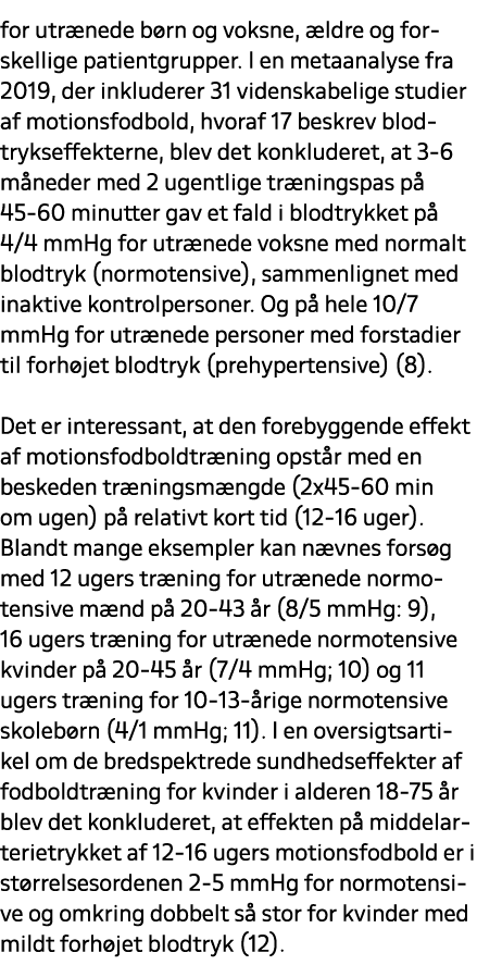 for utr nede b rn og voksne, ldre og forskellige patientgrupper. I en metaanalyse fra 2019, der inkluderer 31 videns...