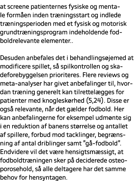 at screene patienternes fysiske og mentale form en inden tr ningsstart og indlede tr ningsperioden med et fysisk og m...