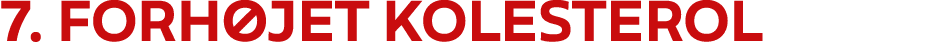 7. Forh jet kolesterol