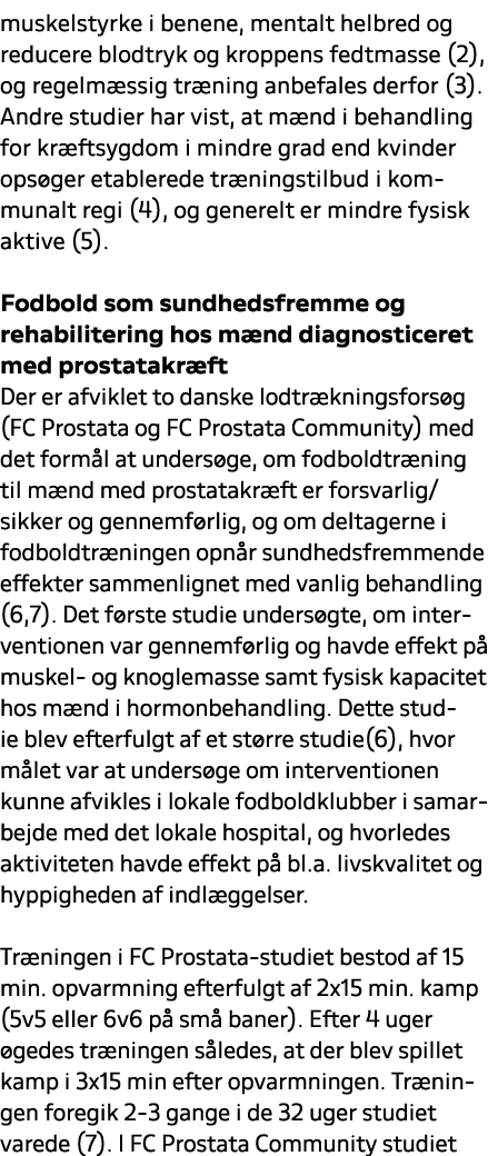 muskelstyrke i benene, mentalt helbred og reducere blodtryk og kroppens fedtmasse (2), og regelm ssig tr ning anbefal...