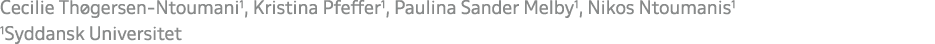 Cecilie Th gersen Ntoumani1, Kristina Pfeffer1, Paulina Sander Melby1, Nikos Ntoumanis1 1Syddansk Universitet